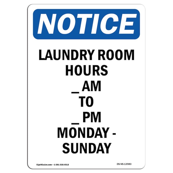 Safety Sign, OSHA Notice, 5" Height, Laundry Room Hours Am To Sign, Portrait, 10PK